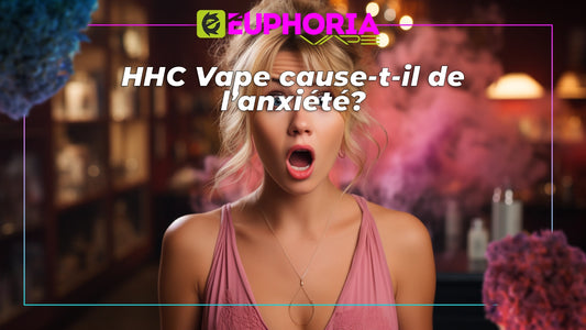 HHC Vape cause-t-il de lanxiété