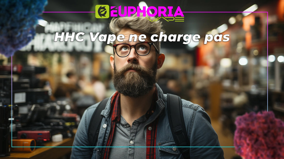 HHC Vape ne charge pas